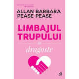 Limbajul trupului In dragoste, de Allan Pease, Barbara Pease