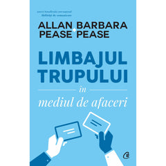 Limbajul trupului In mediul de afaceri, de Allan Pease, Barbara Pease
