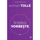 Linistea vorbeste, de Eckhart Tolle
