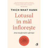 Lotusul In mal Infloreste, de Thich Nhat Hanh