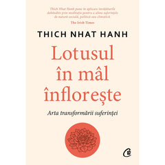 Lotusul In mal Infloreste, de Thich Nhat Hanh