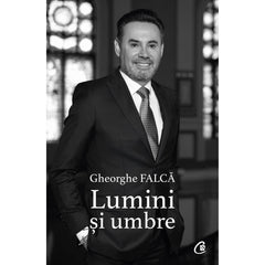 Lumini si umbre, de Gheorghe Falca