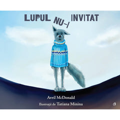 Lupul nu-i invitat, de Avril McDonald