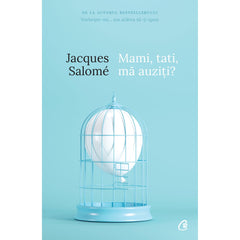 Mami, tati, ma auziti?, de Jacques Salome