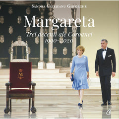 Margareta. Trei decenii ale Coroanei, de Sandra Gatejeanu-Gheorghe