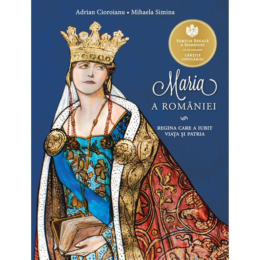 Maria a Romaniei, de Adrian Cioroianu, Mihaela Simina