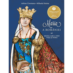 Maria a Romaniei, de Adrian Cioroianu, Mihaela Simina