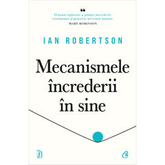 Mecanismele Increderii In sine, de Ian Robertson