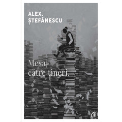 Mesaj catre tineri, de Alex stefanescu