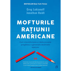 Mofturile ratiunii americane, de Jonathan Haidt, Greg Lukianoff