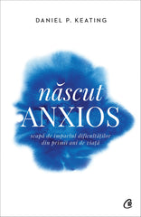 Nascut anxios, de Daniel P. Keating