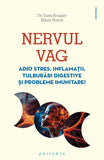 Nervul vag: adio stres, inflamatii, tulburari digestive si probleme imunitare, de Dr. Yann Rougier, Marie Borrel