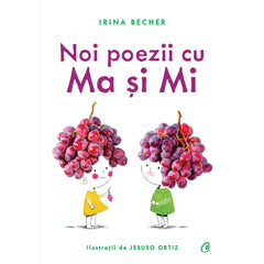 Noi poezii cu Ma si Mi, de Irina Becher, Jesuso Ortiz