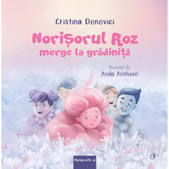 Norisorul Roz merge la gradinita, de Cristina Donovici, Anda Ansheen