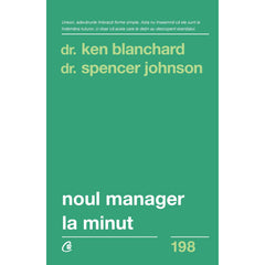 Noul manager la minut, de Dr. Spencer Johnson, Dr. Kenneth Blanchard