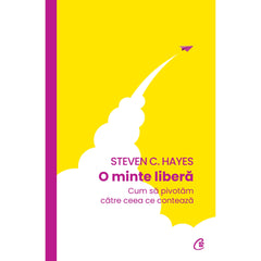 O minte libera, de Steven C. Hayes