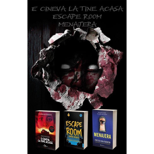 Pachet 3 Carti: E cineva la tine acasa + Escape Room + Menajera
