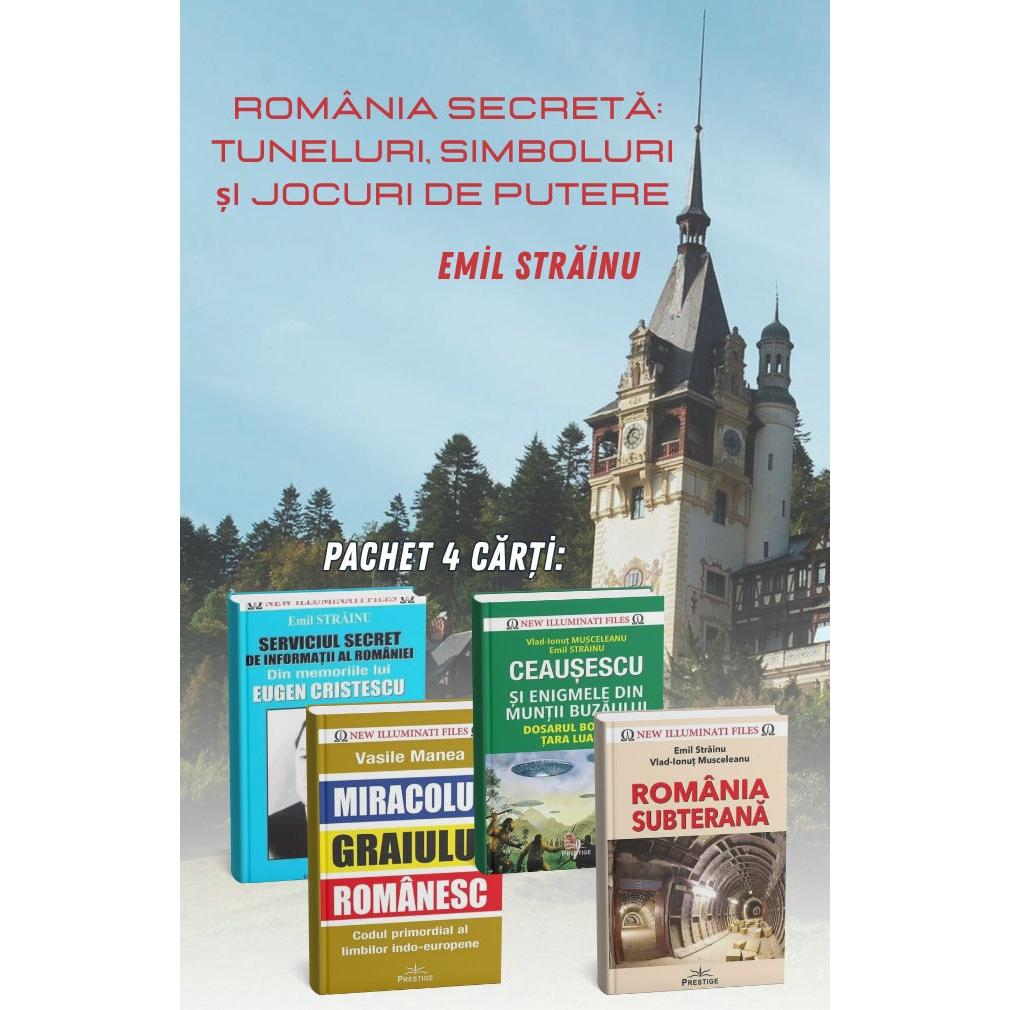 Pachet 4 carti – Romania secreta: Tuneluri, simboluri si jocuri de putere de emil strainu - publisol.ro