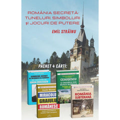 Pachet 4 carti – Romania secreta: Tuneluri, simboluri si jocuri de putere de emil strainu - publisol.ro
