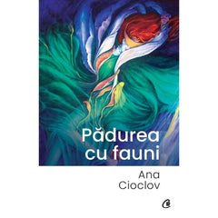 Padurea cu fauni, de Ana Cioclov