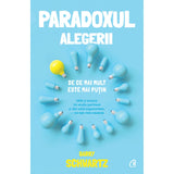 Paradoxul alegerii, de Barry Schwartz