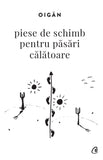 Piese de schimb pentru pasari calatoare, de Oigan