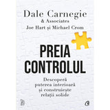 Preia controlul, de Dale Carnegie&Associates, Michael Crom, Joe Hart