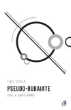 Pseudo-rubaiate Vol. 4 (601 - 800), de Emil Dinga