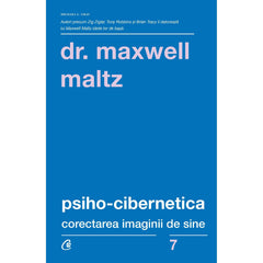 Psiho-cibernetica, de Dr. Maxwell Maltz