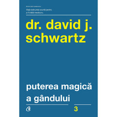 Puterea magica a gandului, de David J. Schwartz