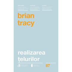 Realizarea telurilor, de Brian Tracy
