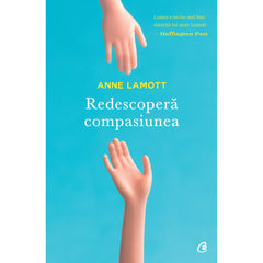 Redescopera compasiunea, de Anne Lamott