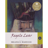 Regele Lear, de Melania G. Mazzucco, William Shakespeare