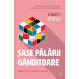 Sase palarii ganditoare, de Edward De Bono