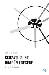 Scuzati, de sunt doar In trecere, de Emil Dinga