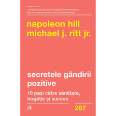 Secretele gandirii pozitive, de Napoleon Hill, Michael J. Ritt Jr.