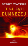 Tu esti Dumnezeu - Story Waters, de Story Waters