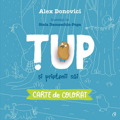 Tup si prietenii sai, de Alex Donovici, Stela Damaschin-Popa