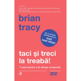 Taci si treci la treaba!, de Brian Tracy