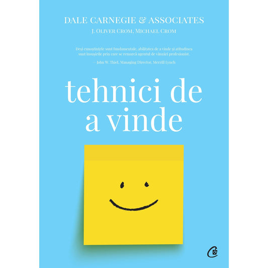 Tehnici de a vinde, de Dale Carnegie, Dale Carnegie; Associates, Michael Crom, J. Oliver Crom