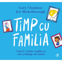 Timp cu familia, de Gary Chapman, Jen Mickelborough