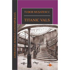 Titanic vals, de Tudor Musatescu