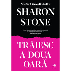 Traiesc a doua oara, de Sharon Stone