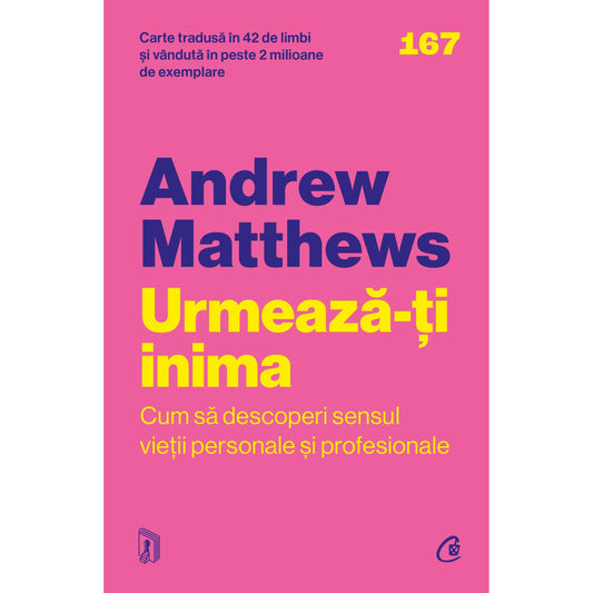 Urmeaza-ti inima, de Andrew Matthews