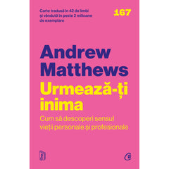 Urmeaza-ti inima, de Andrew Matthews