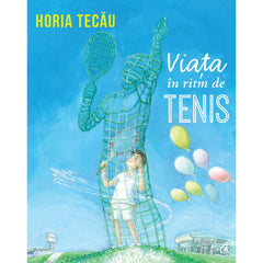 Viata In ritm de tenis, de Horia Tecau