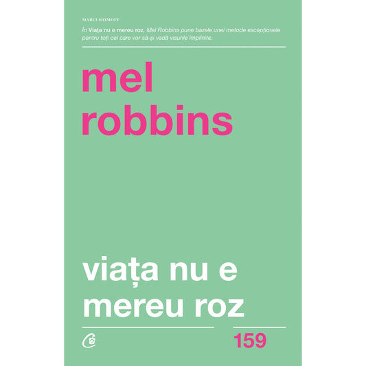 Viata nu e mereu roz, de Mel Robbins