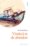 Vindeca-te de abandon, de Dr. Daniel Dufour