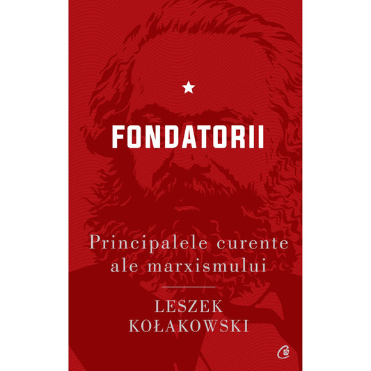 Principalele curente ale marxismului. Fondatorii, de Leszek Kołakowski
