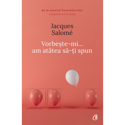 Vorbeste-mi, de am atatea sa-ti spun, de Jacques Salome